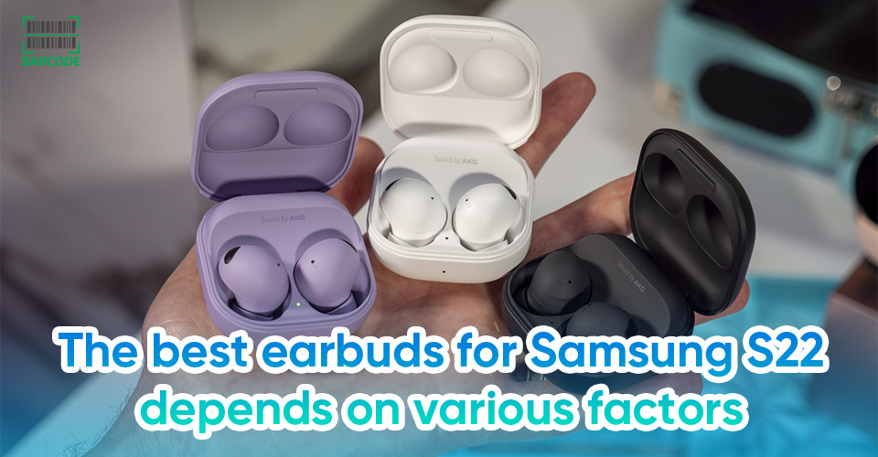 9 Best Earbuds for Samsung S22? [Honest Reviews]